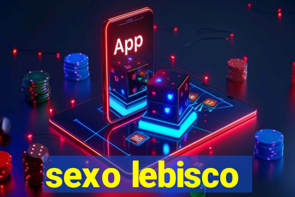 sexo lebisco